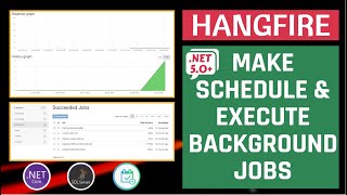 Scheduling and Executing Background Jobs in ASPNET Core  Web API  HangFire [upl. by Suertemed]