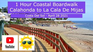 1 Hour Boardwalk from Calahonda to La Cala De Mijas April 28 2021 [upl. by Fenton]