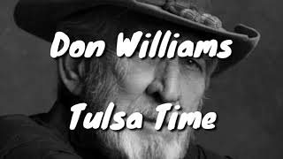 Best song from Don Williams  Tulsa time video lyrics [upl. by Anaitsirc]