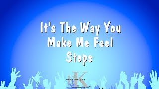 Its The Way You Make Me Feel  Steps Karaoke Version [upl. by Semyaj]