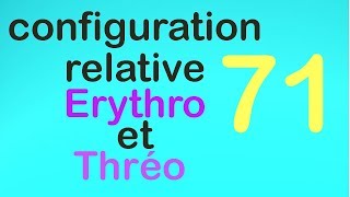 71Configuration relative Erythro et Thréo [upl. by Jacobson]