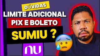 Por que o Limite adicional para PIX e BOLETO da NUBANK sumiu [upl. by Akinirt990]