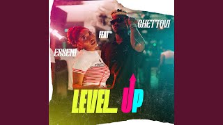 LEVEL UP feat Ghettovi [upl. by Seiden]