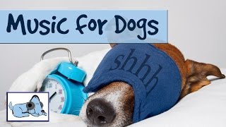 Calming Music for Dogs Easy Songs to Play at Home [upl. by Adnahs721]