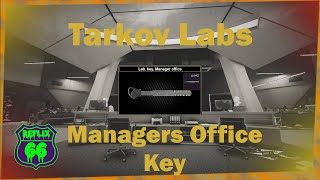 12 Labs Managers Office Key Guide  Reflix66 Escape From Tarkov [upl. by Glaser]