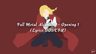 Full Metal Alchemist  Opening 1 Lyrics VOSTFR [upl. by Ayal]