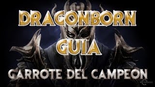 Skyrim Video Consejo  Dragonborn  Garrote de Campeon [upl. by Gunnar]