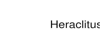 How to pronounce Heraclitus [upl. by Georgianna]