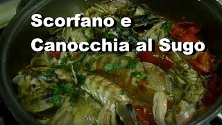 Italian Food SCORFANO al Sugo Pasta Linguine con CANNOCCHIA e scorfano [upl. by Silber]