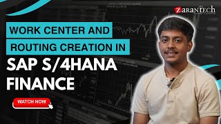 Work Center and Routing Creation in SAP S4HANA Finance  ZaranTech [upl. by Ynes]