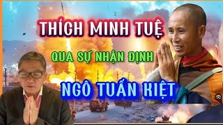 THÍCH MINH TUỆ Qua Sự Nhận Định Của NGÔ TUẤN KIỆT [upl. by Bashemeth]