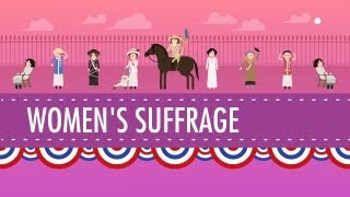 Womens Suffrage Crash Course US History 31 [upl. by Ardnahs817]