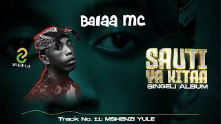 Balaa Mc  Mshenzi yule  Official Singeli Audio [upl. by Anaud]