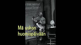 Jösse Mä uskon huomispäivään [upl. by Muslim]