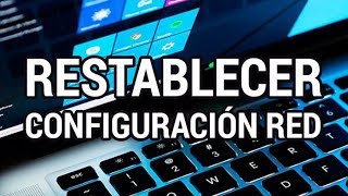 Cómo restablecer la configuración de red en Windows 10 wwwinformaticovitoriacom [upl. by Durante]