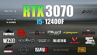 RTX 3070  i5 12400F  Test in 18 Games  RTX 3070 Gaming [upl. by Noedig]