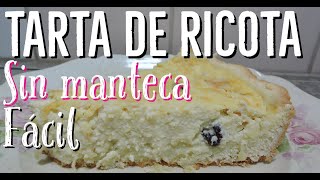 TARTA de RICOTA CASERA 👌😄 BUENISIMA  SIN MANTECA FACIL Y RAPIDA [upl. by Avehstab450]