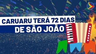 SÃO JOÃO DE CARUARU terá 72 DIAS de duração em 2024 [upl. by Ahtar]