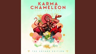 Karma Chameleon The Voyage Edition [upl. by Yentterb466]