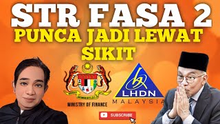 SABAR BAYARAN STR FASA 2 LEWAT SIKIT DARI DIJANJIKAN BILA DAPAT [upl. by Soracco]