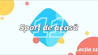 Sport de acasa  Lectia 11 [upl. by Airtap]