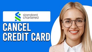 How To Cancel Standard Chartered Credit Card Online Close Standard Chartered Credit Card Online [upl. by Asiret]