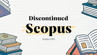 Discontued Scopus October 2024 [upl. by Novaj950]