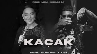 Ebru Gündeş X UZİ  Kaçak  Prod Melih Kızılboğa   Birdaha Bu yolları Aynı Hevesle Yürür Müyüm [upl. by Esilanna357]