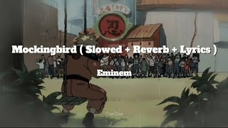 Eminem  Mockingbird  Slowed  Reverb  Lyrics [upl. by Adne]