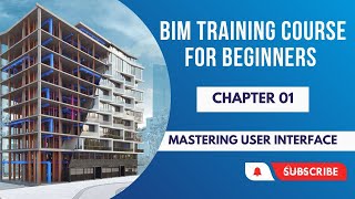 BIM Training Course Chapter 1 Mastering User Interface  BIM for Beginners Course Complete Project [upl. by Lasiaf]