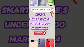 TOP 5 best Flagship Phone Under 80K In March 2024 Best Camera Phone Under 80000 shorts [upl. by Carney]