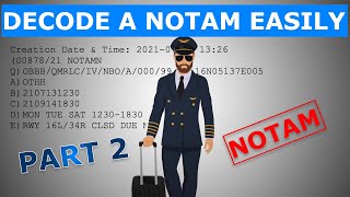 HOW TO DECODE A NOTAM  Part 2 [upl. by Dorr]