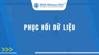 Phục hồi dữ liệu  MISA Mimosa 2022 [upl. by Teddy]