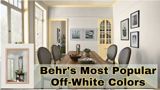 10 Best OffWhite Behr Paint Colors to Beautify Your Home [upl. by Zenitram]