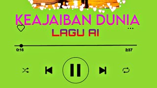 LAGU AI KEAJAIBAN DUNIA BY ALROY sunoai [upl. by Damha374]