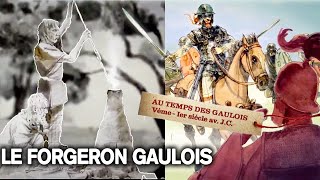 Le forgeron gaulois  Sur les traces des Gaulois  Documentaire complet  S1E9 [upl. by Enert114]