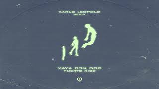 Vaya Con Dios  Puerto Rico Karlo Leopold Edit DropUnited Exclusive [upl. by Yevreh]