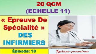 EPISODE 18  QCM « Epreuve De Spécialité des infirmiers » Echelle 11 [upl. by Assiral]