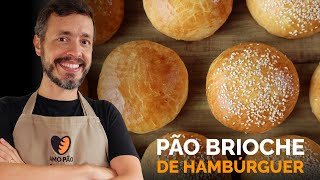 PÃO BRIOCHE DE HAMBÚRGUER  Receita que mistura o clássico francês com a cozinha americana [upl. by Akiam584]