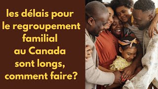 comment contourner les délais longs pour le regroupement familialparrainage [upl. by Auhsaj]