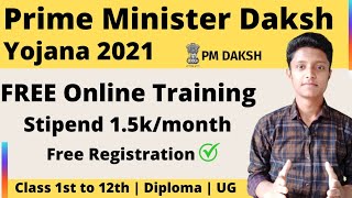 PM DAKSH Yojana 2021  Free Government Training Under PMDAKSH Scheme  Sisu Ojho [upl. by Yraek439]