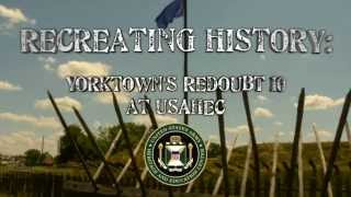 Recreating History Yorktowns Redoubt 10 at USAHEC [upl. by Buna]