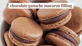 Ganache Filling Recipe For Macarons  Homebody Eats [upl. by Lindholm]