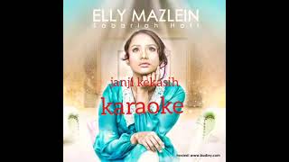 KARAOKE JANJI KEKASIH ELLY MAZLEIN [upl. by Wandie]