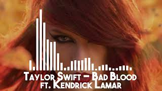 Taylor Swift ft Kendrick Lamar  Bad Blood Top Song [upl. by Eada656]