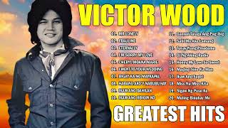 Victor Wood Greatest Hits 2024  Victor Wood Tagalog Love Songs Of All Time [upl. by Archangel453]