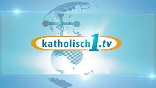 katholisch1tv  das Magazin vom 07042019 KW142019 [upl. by Diantha846]