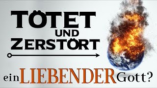 Tötet und zerstört ein liebender Gott [upl. by Ayotas]