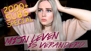 MIJN LEVEN IS TOTAAL VERANDERD  2K SUBS SPECIAL [upl. by Adriell]