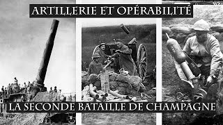 Artillerie et opérabilité  La Seconde bataille de Champagne 1915 [upl. by Kimon]